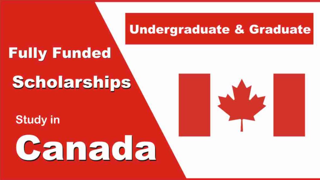 Fully Funded Scholarships for International Students in Canada