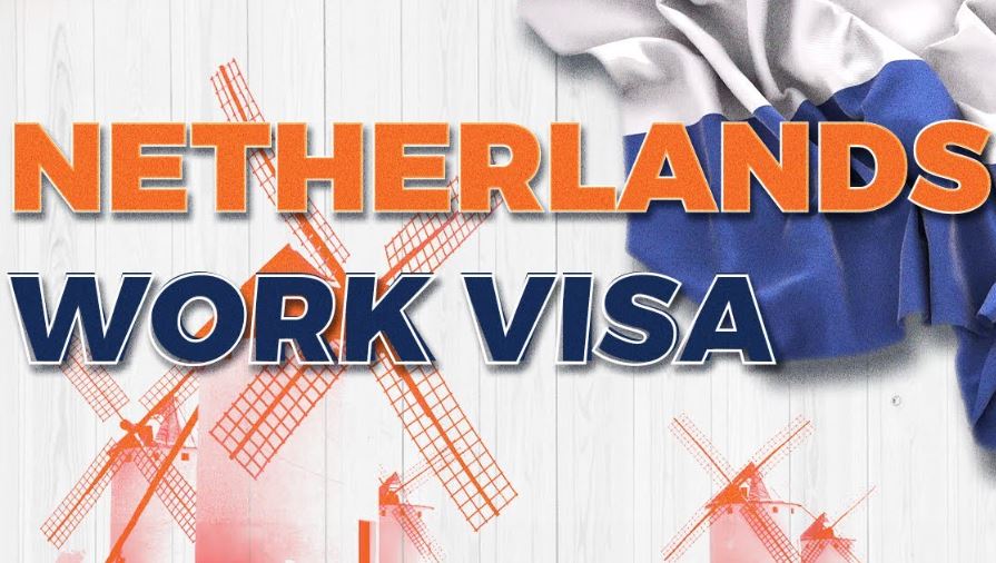 Netherlands Work Visa Guide 2024-2025